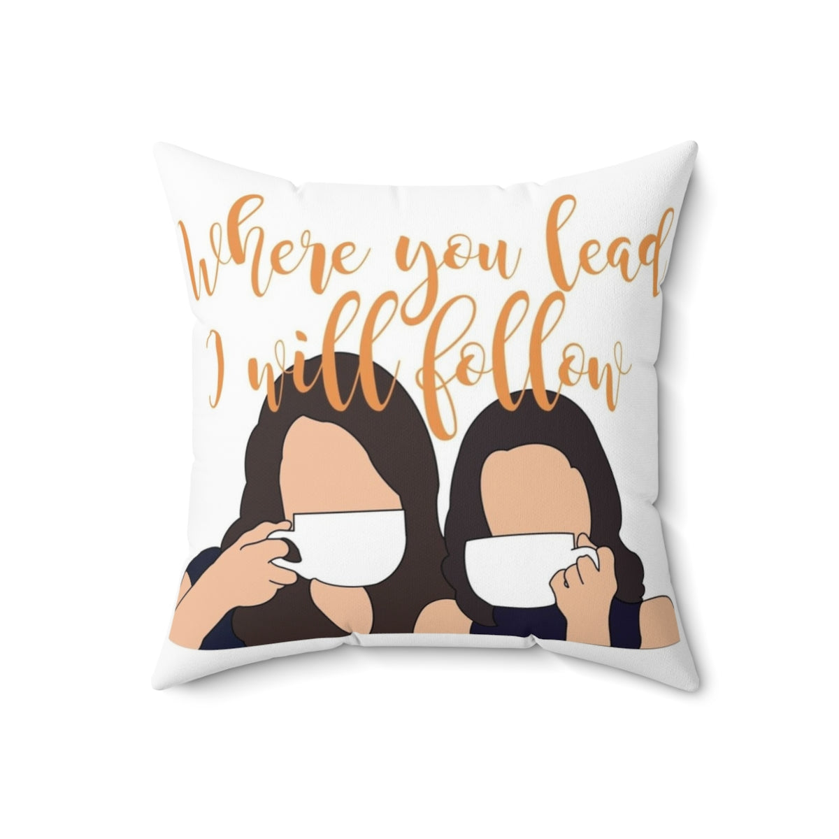 Gilmore Girls inspired nostalgic pillow with "Where you lead I will follow" quote