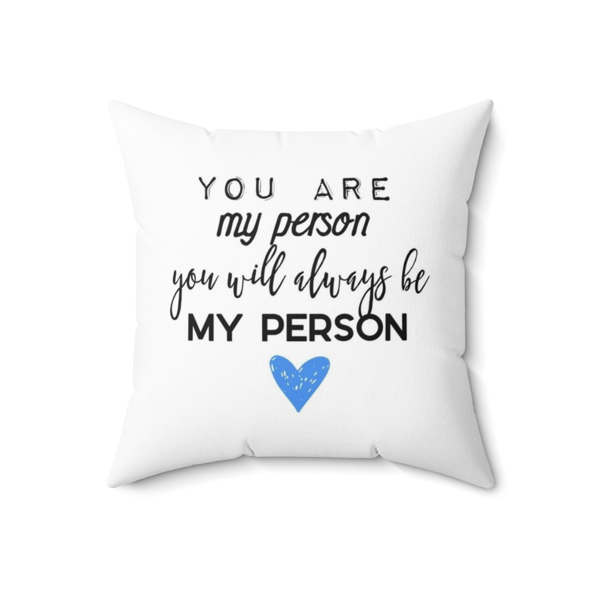 "Inspirational 'You Are My Person' Blue and Heart Pillow"