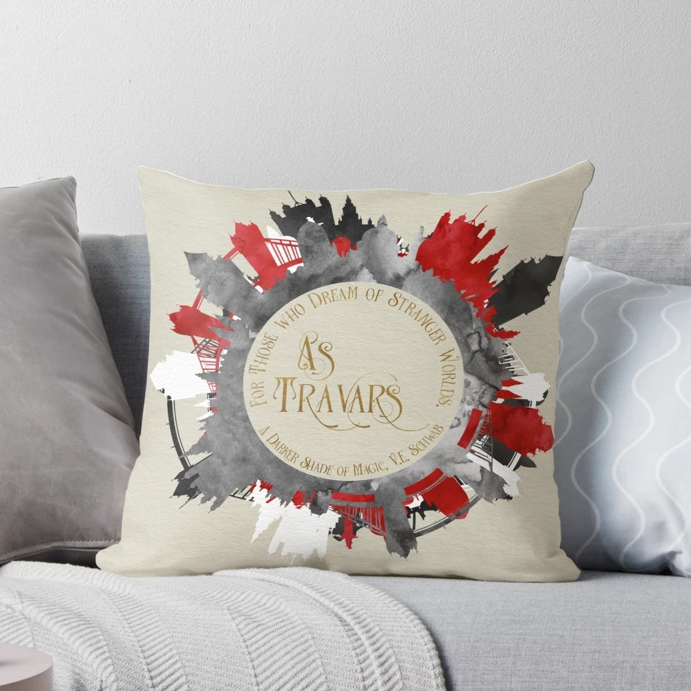 Pillow featuring a watercolor typography design of the quote "As travars. For those who dream of stranger worlds." from the fantasy book "A Darker Shade of Magic