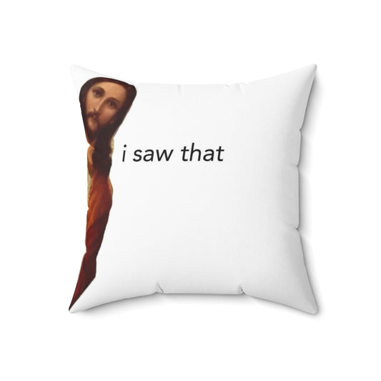 Decorative pillow with the text "I Saw That Jesus"