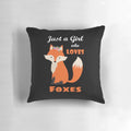 Soft, plush pillow featuring a whimsical "Just a Girl Who Loves Foxes" design for fox enthusiasts.