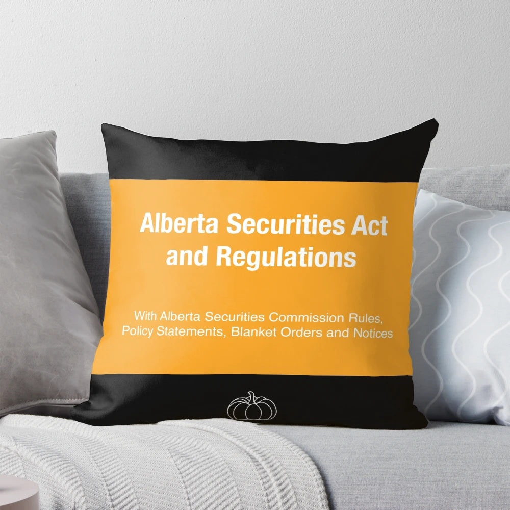 Decorative pillow featuring the Alberta Securities Act and Regulations, an essential legal resource for the securities industry.