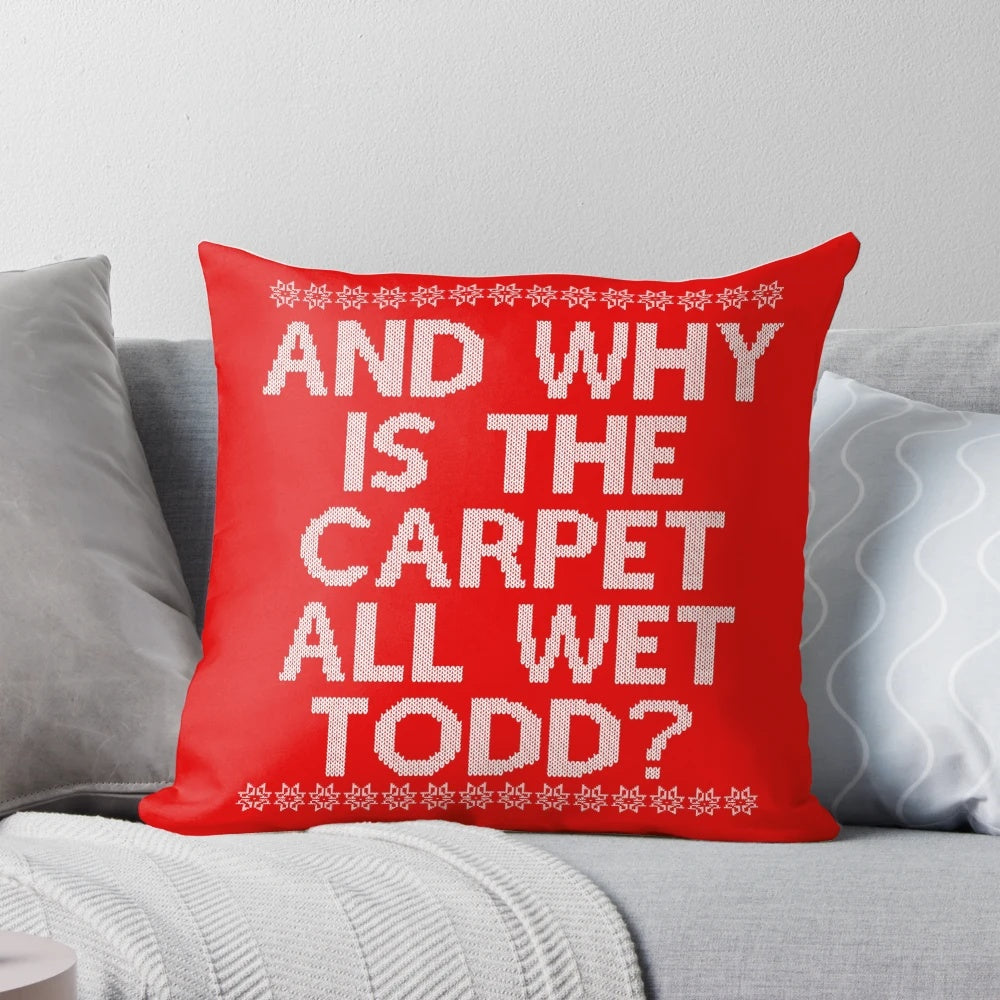 "And Why is the Carpet All Wet?" Griswold Family Inspired Pillow with Cozy Design