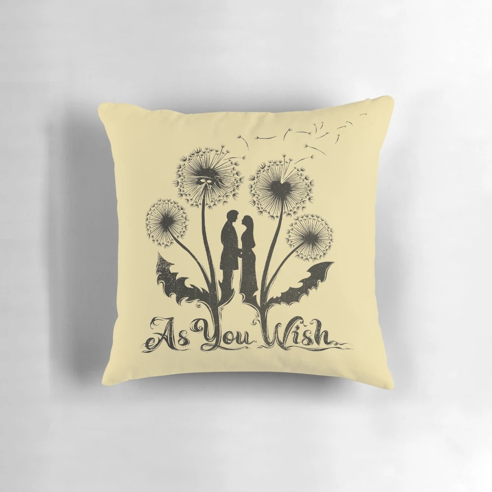As You Wish Princess Bride Inspired Pillow with Dandelion Flowers