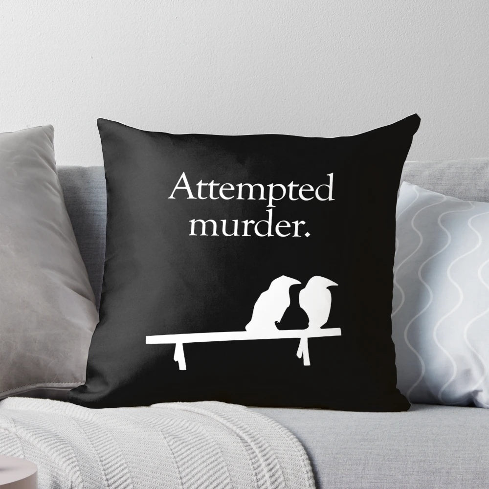 Attempted Murder Pillow with a funny crow design
