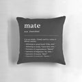 White on black pillow with the Australian slang term "mate" printed on it.