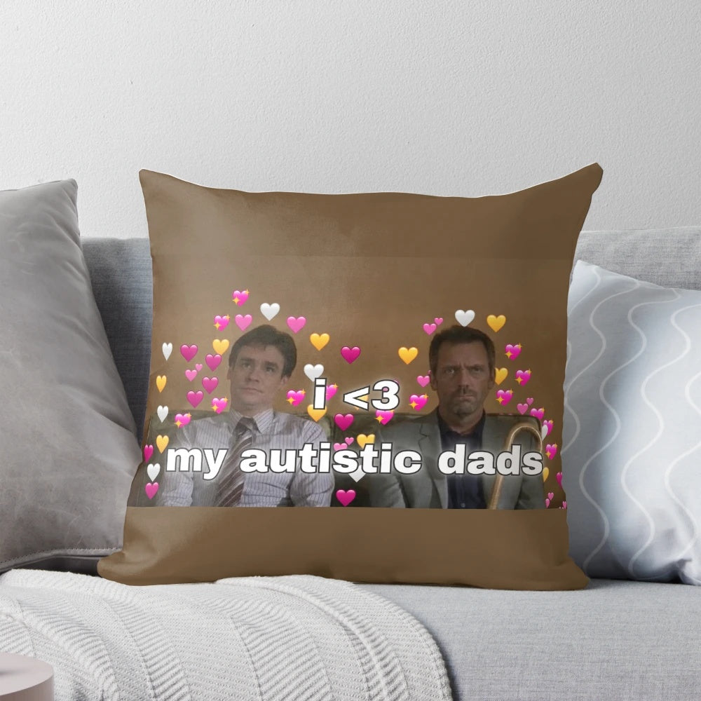 Autistic Dads Pillow featuring Gregory House and Wilson from the TV series House MD