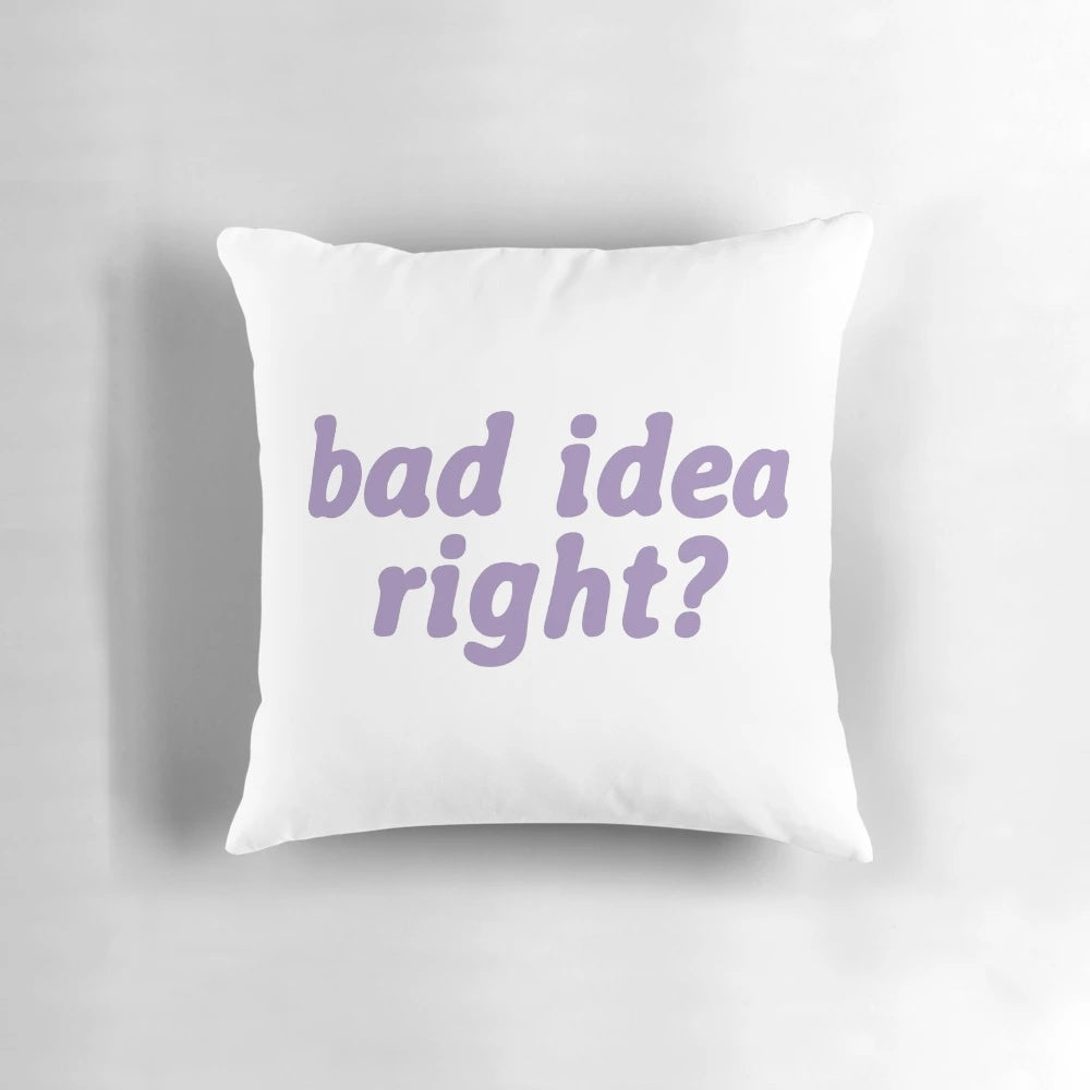 Olivia Rodrigo inspired white pillow with "Bad Idea Right?" design