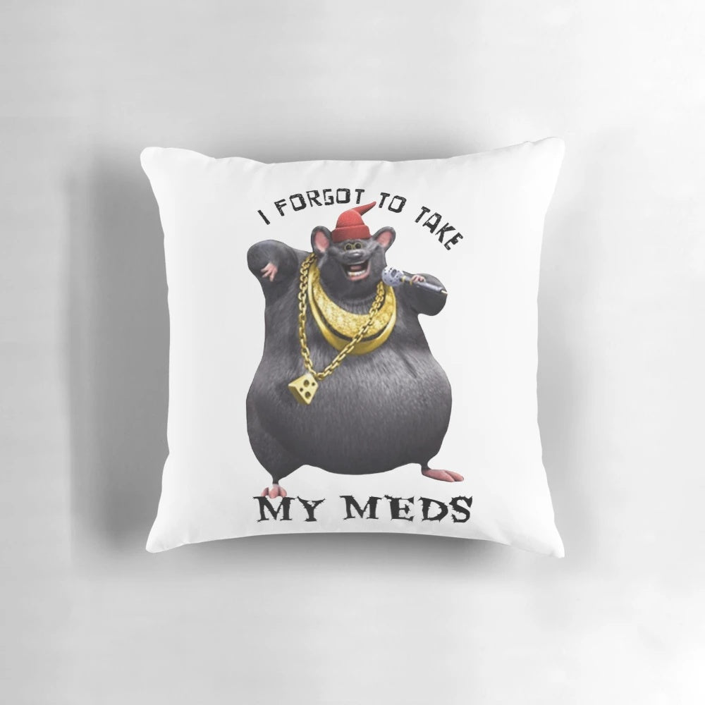 Biggie Cheese character pillow with the text "I forgot to take my meds