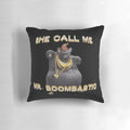 Biggie Cheese "She Call Me Mr Boombastic" decorative pillow featuring the iconic rap lyrics