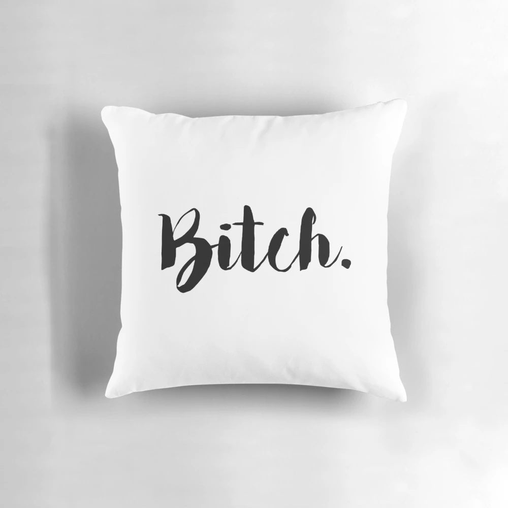 Bitch Please! Decorative Pillow with Attitude