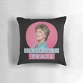 Pillow featuring a quote from Blanche Devereaux, a character from the classic TV series The Golden Girls