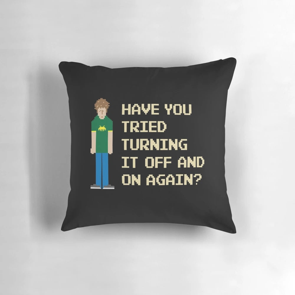 Have You Tried Turning It Off and On Again?" Pillow featuring characters from the IT Crowd