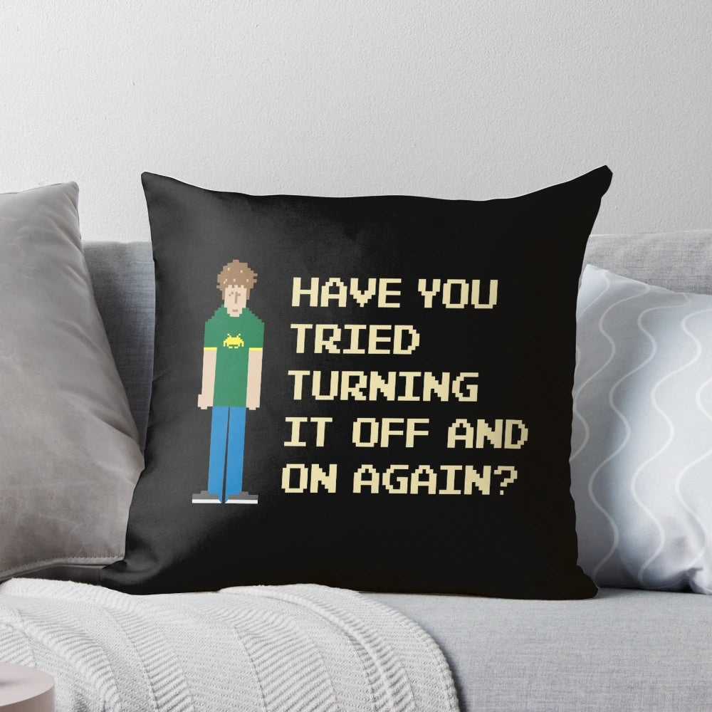 Have You Tried Turning It Off and On Again?" Pillow featuring characters from the IT Crowd