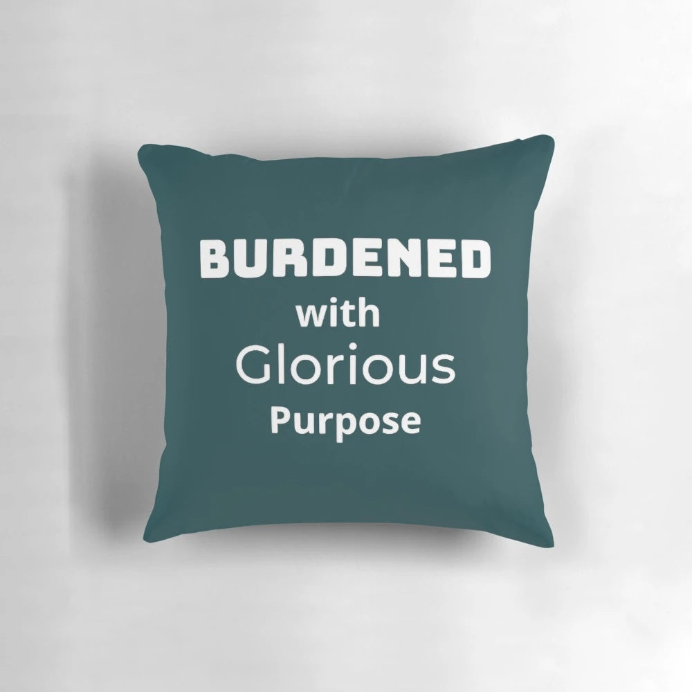 Decorative pillow featuring Loki's "I am burdened with glorious purpose" quote from the Marvel Cinematic Universe