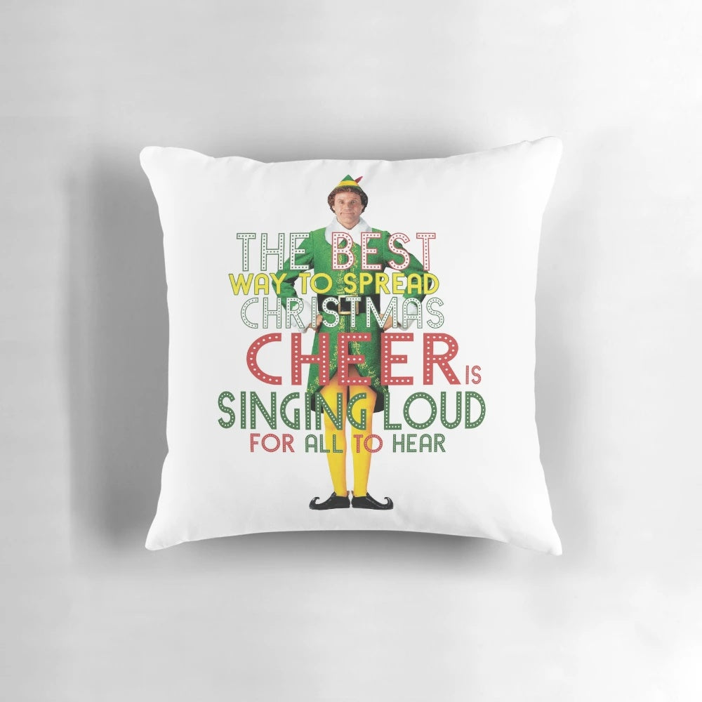 Buddy the Elf Christmas Pillow with the quote "The best way to spread Christmas cheer is singing loud for all to hear