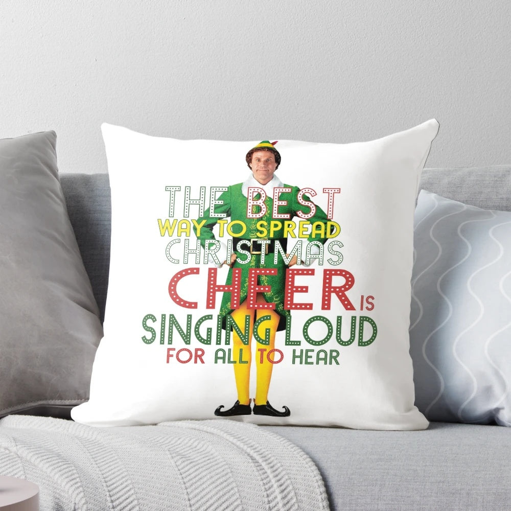 Buddy the Elf Christmas Pillow with the quote "The best way to spread Christmas cheer is singing loud for all to hear