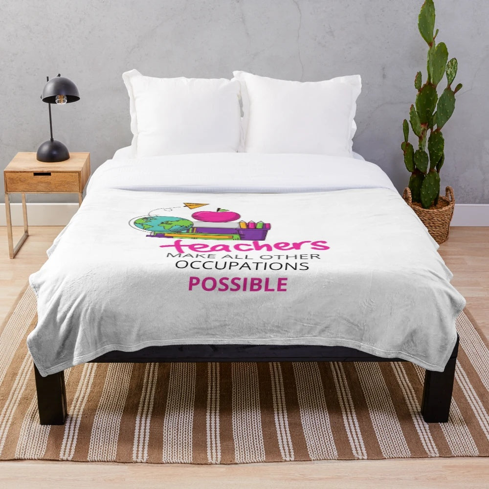 Plush teachers blanket with the text "Teachers make all other occupations possible