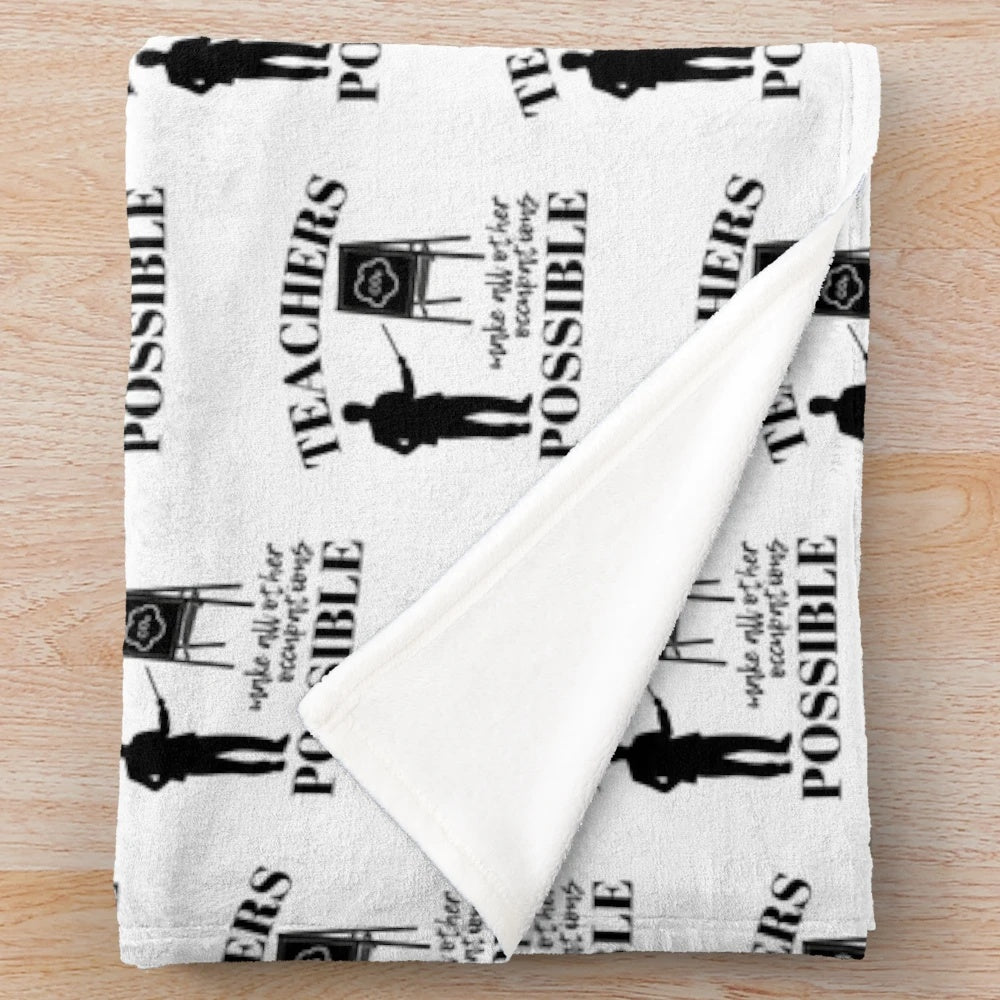 Plush blanket with text "Teachers make all other occupations possible for man