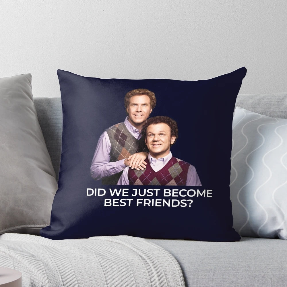 Did We Just Become Best Friends?" Pillow featuring Will Ferrell and John C. Reilly from the movie Step Brothers