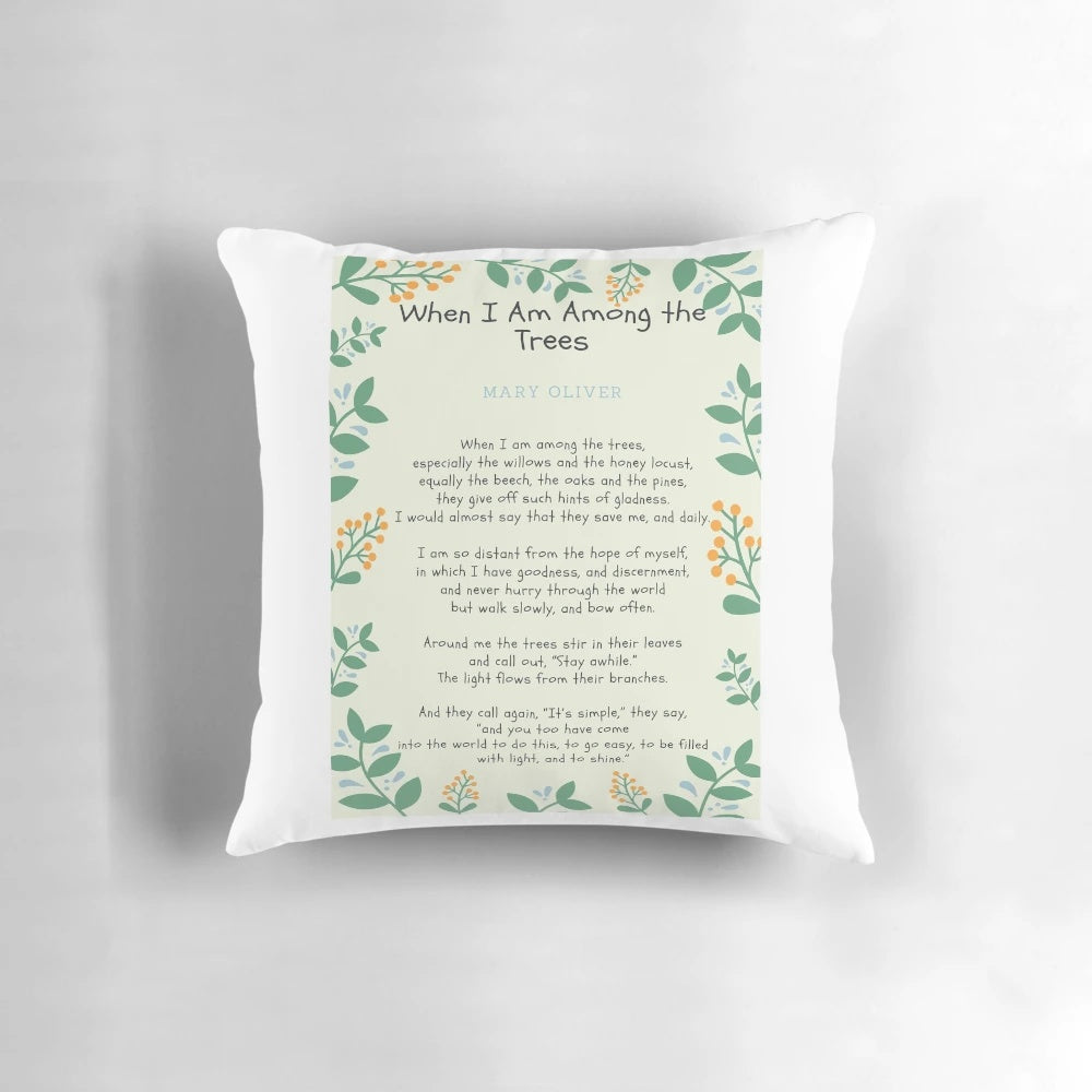 When I Am Among the Trees' poem pillow featuring nature-inspired design and verse by renowned poet Mary Oliver