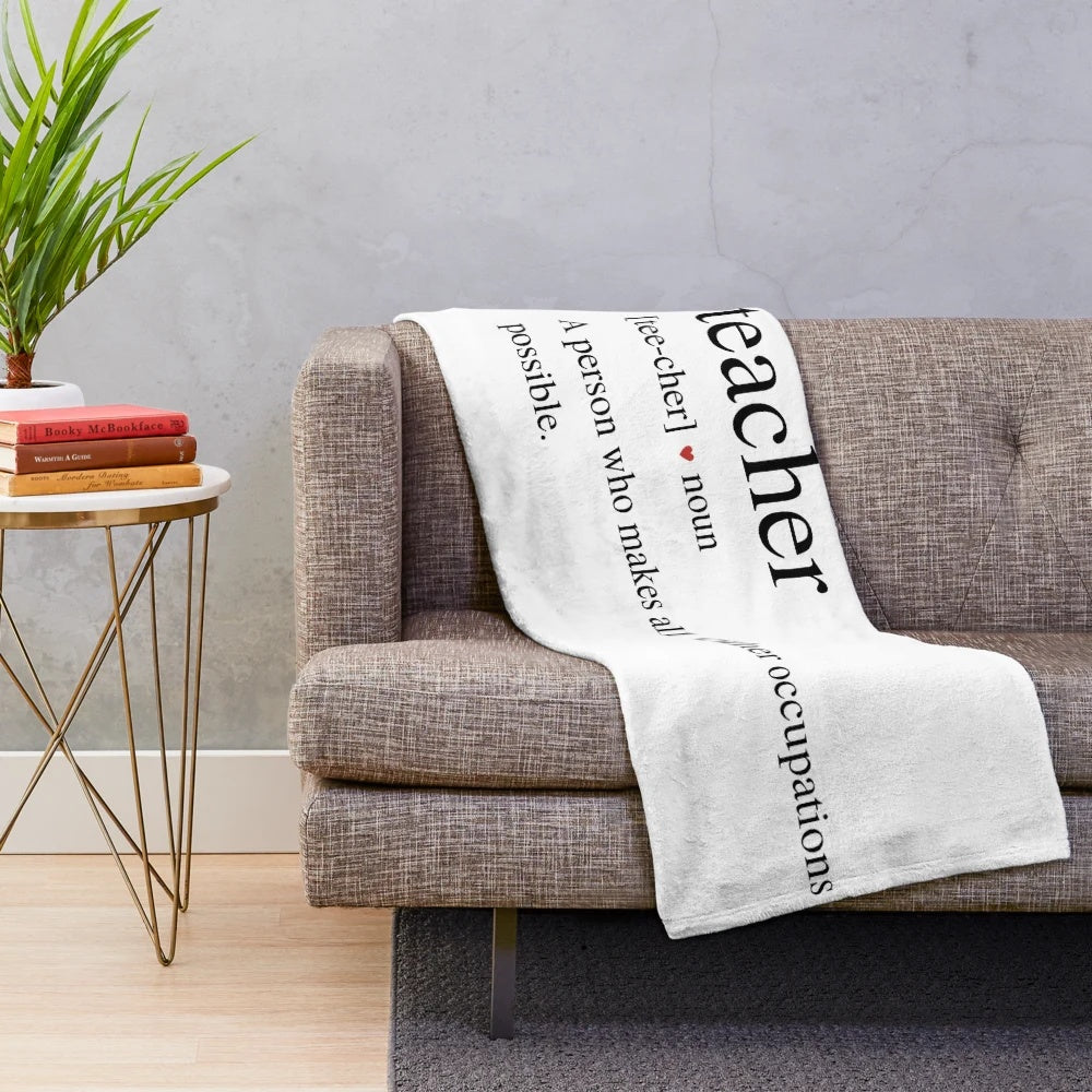 Plush blanket with the text "Teachers make all other occupations possible