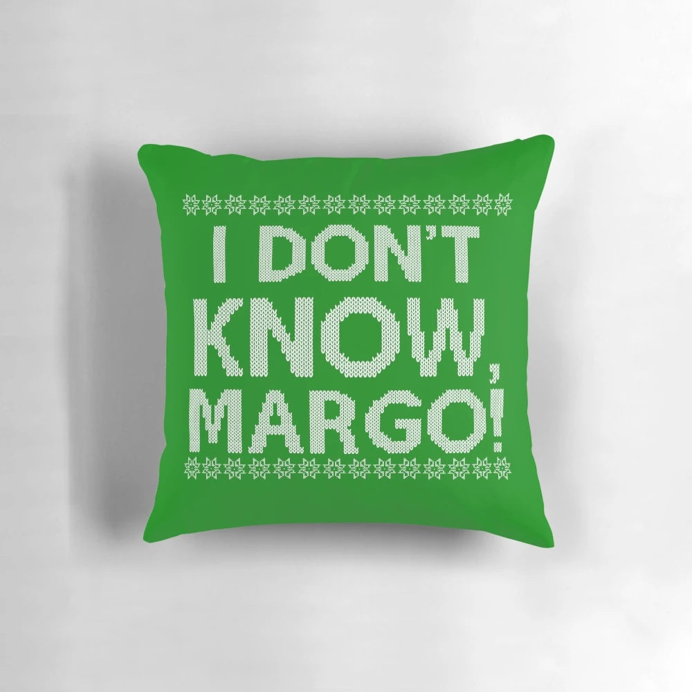 "I don't KNOW, MARGO!" Pillow inspired by the classic film National Lampoon's Christmas Vacation