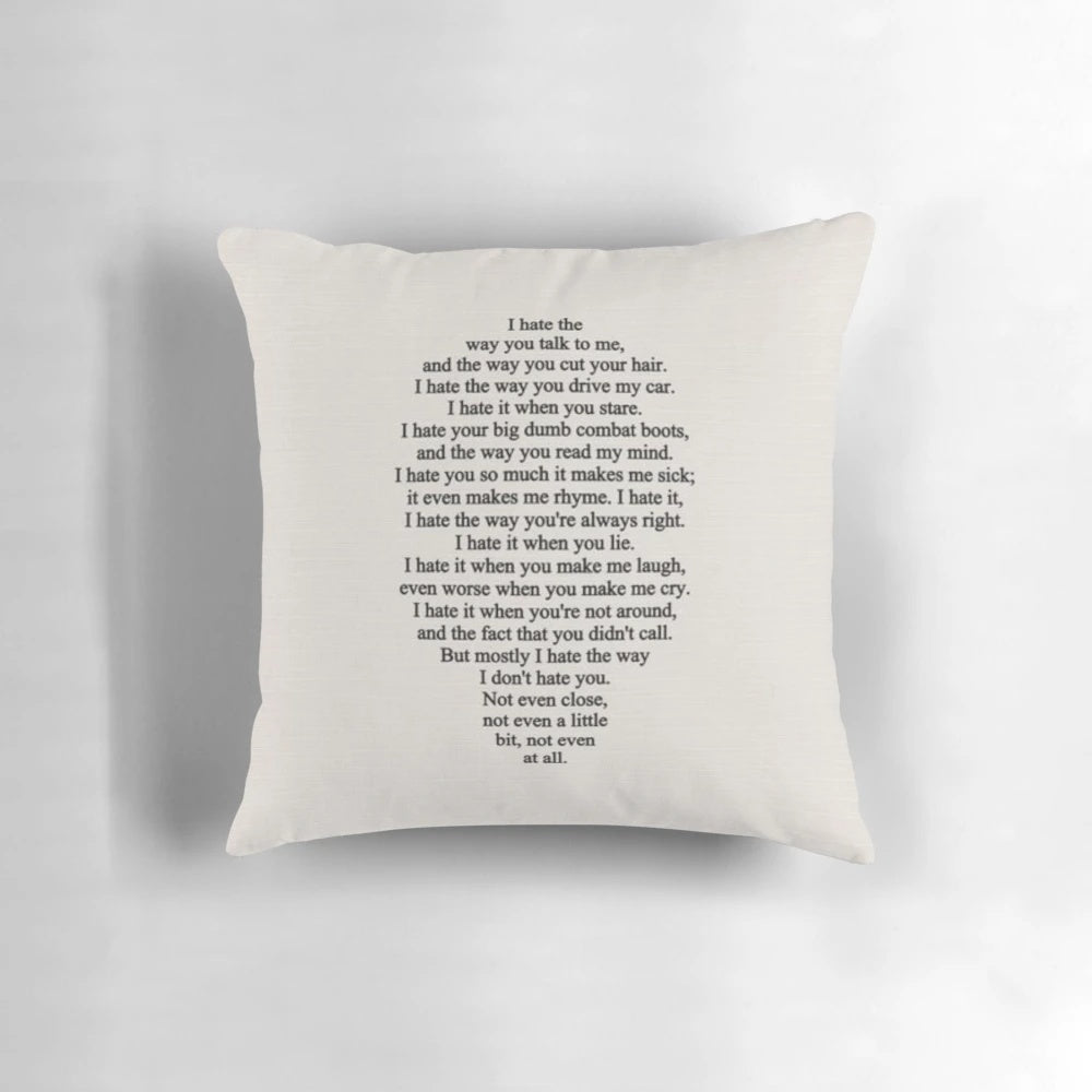 "10 Things I Hate About You" movie quote pillow