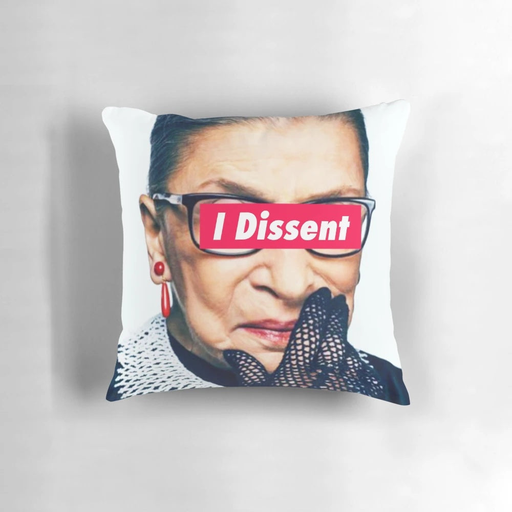 Notorious RBG "I Dissent" Pillow featuring the iconic image of Supreme Court Justice Ruth Bader Ginsburg