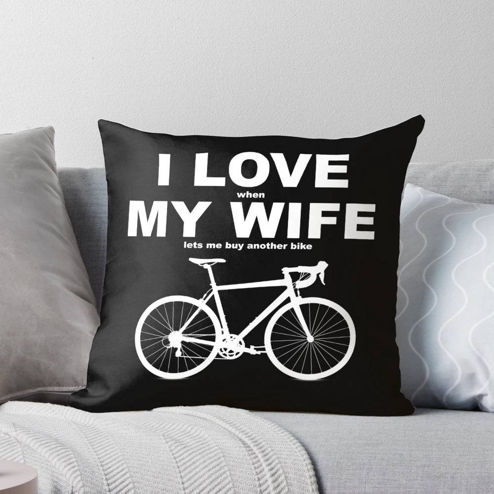 A cozy pillow featuring the text 'I Love My Wife' for bike enthusiasts and their partners