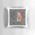 Chanice pillow with text "Your mouth is moving a lot like a RAT
