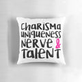 Charisma, Uniqueness, Nerve, and Talent Drag Queen Pillow