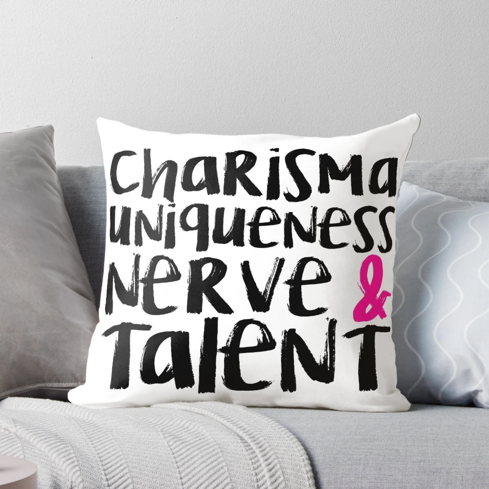 Charisma, Uniqueness, Nerve, and Talent Drag Queen Pillow