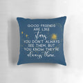 Pillow featuring the text "Good friends are like stars
