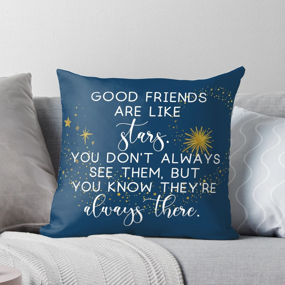 Pillow featuring the text "Good friends are like stars