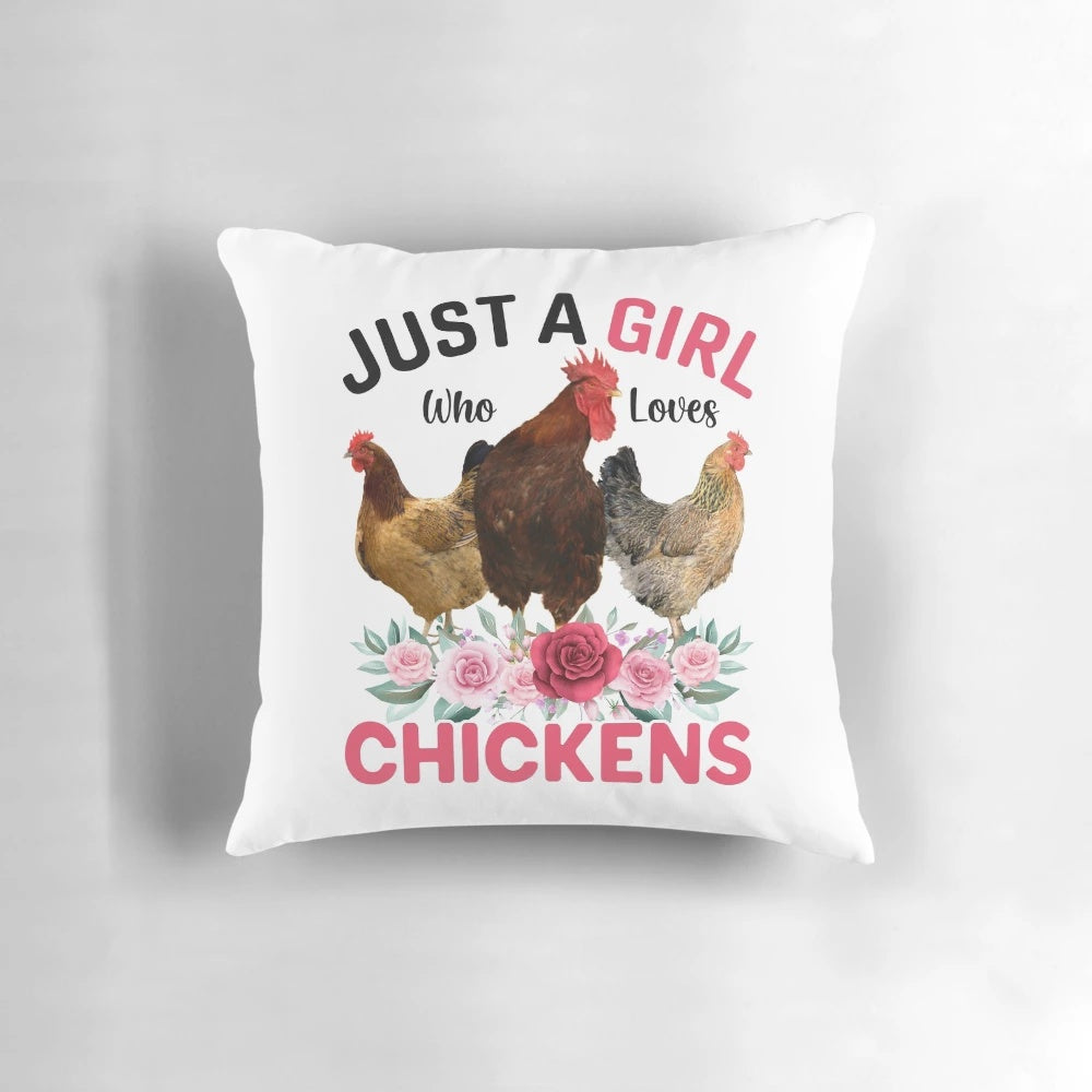 Floral pillow with the text "Just a Girl Who Loves Chickens" on a white background.