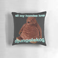 A soft, plush Djungelskog pillow with a humorous "All My Homies Love Djungelskog" design.