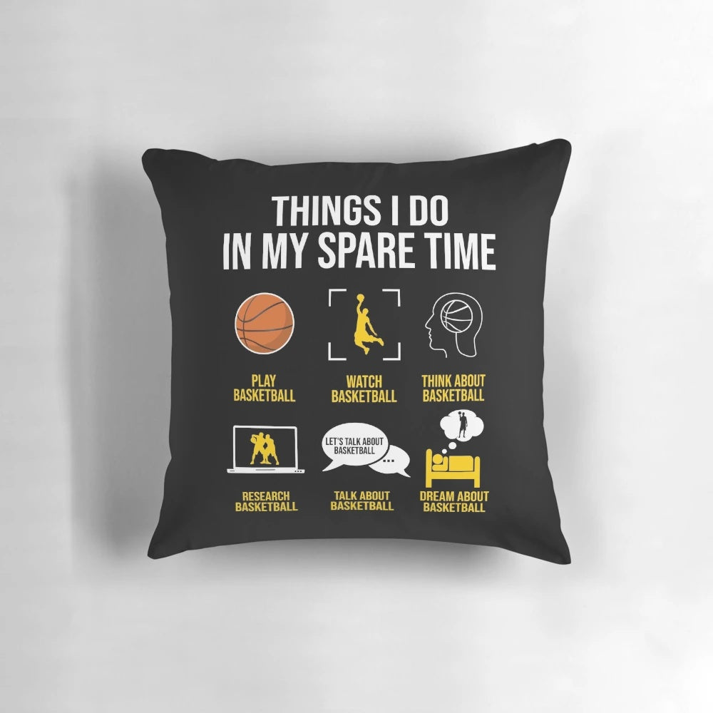 Basketball-themed throw pillow featuring a basketball illustration and the text "Things I do in my spare time