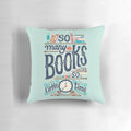 Decorative pillow featuring the phrase "So many books so little time" in hand-lettered typography