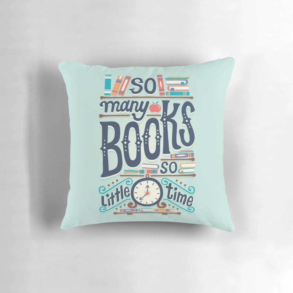 Decorative pillow featuring the phrase "So many books so little time" in hand-lettered typography