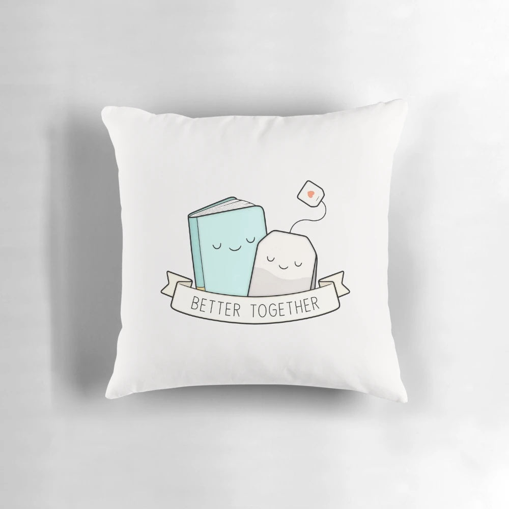 Cozy Books and Tea Better Together Pillow with a book and a cup of tea