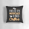 Fluffy pillow with text "Fueled by Musicals and Coffee