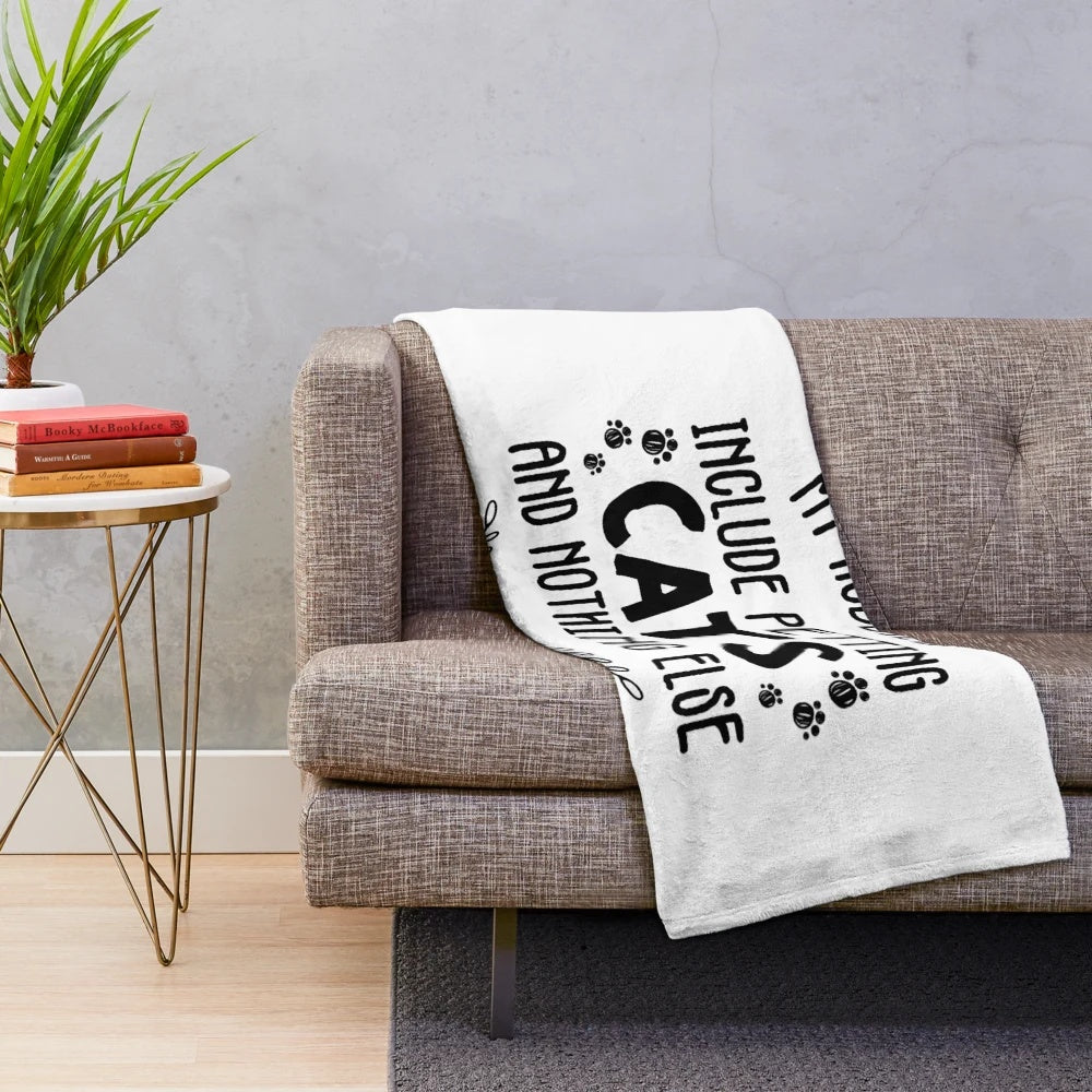 Soft and cozy plush blanket with a funny "My Hobbies Include Petting Cats & Nothing Else" design for the ultimate cat lover.