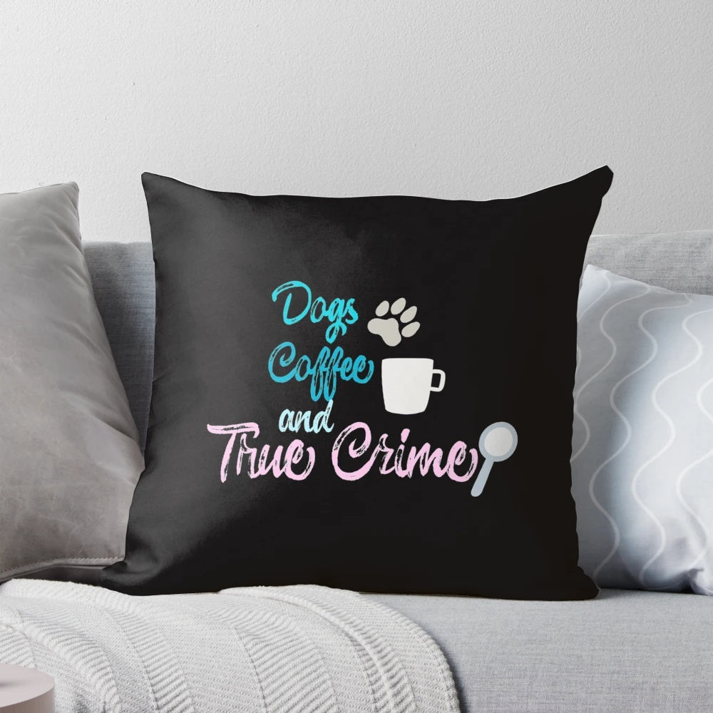 A soft, plush pillow featuring an illustration of a dog, a coffee cup, and true crime podcast text
