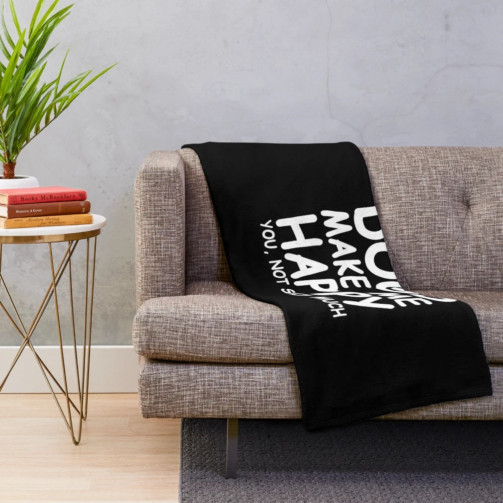 Dogs Make Me Happy Plush Blanket with Funny Typography