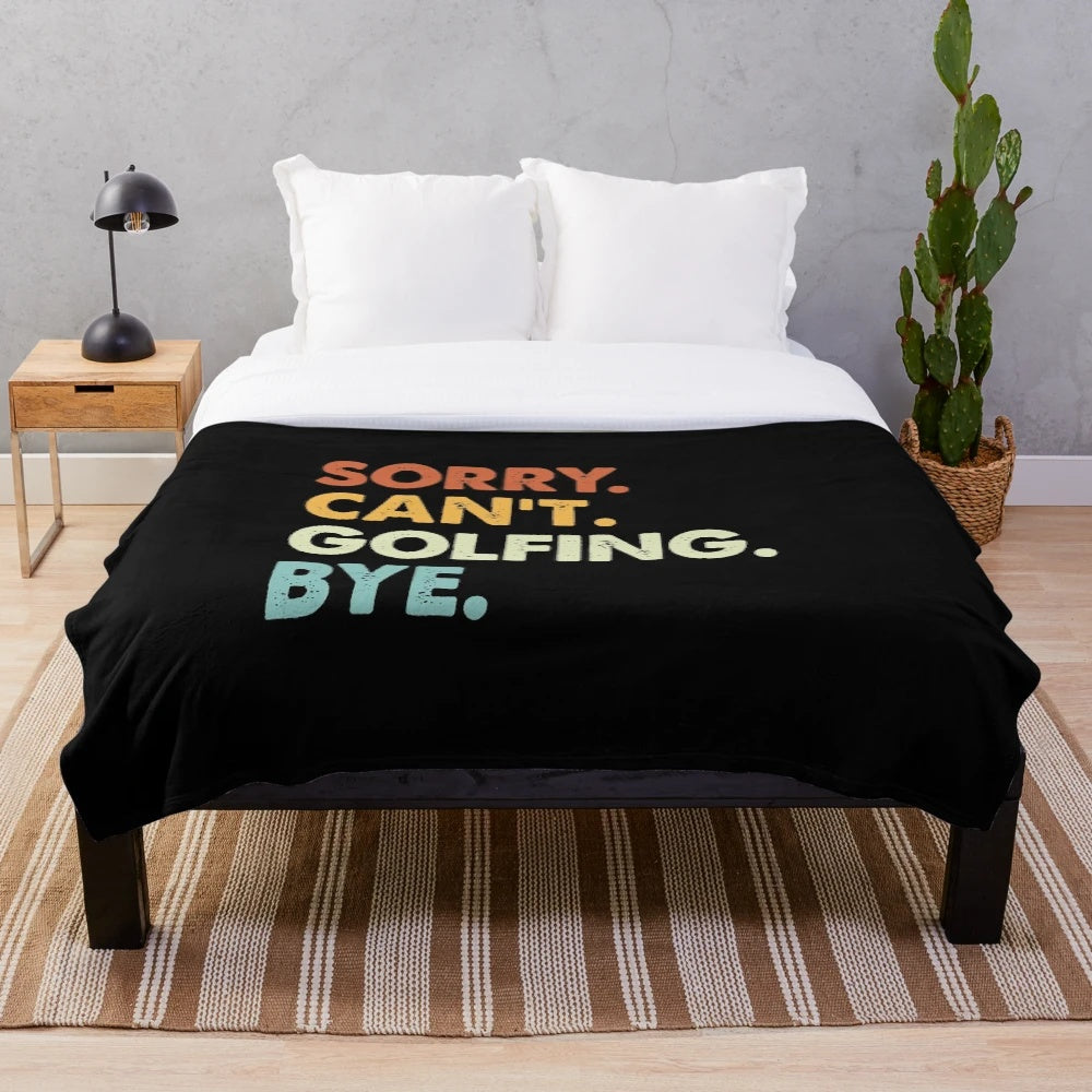 Sorry Can't Golf Funny Golfing Themed Plush Blanket