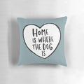 Soft, plush home decor pillow with a heart shape design and the text "Home is Where the Dog Is" for dog owners and animal lovers.
