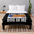 I Got That Dog in Me" Plush Blanket with Funny Dog in Me Meme