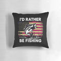 Cozy "I'd Rather Be Fishing" decorative throw pillow with a fishing theme