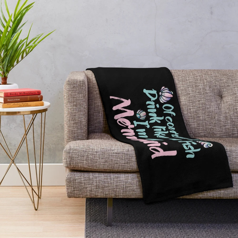 Cozy mermaid plush blanket with a humorous mermaid quote